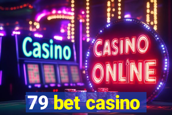 79 bet casino